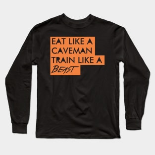 Train like a beast Long Sleeve T-Shirt